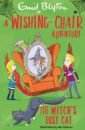 Blyton Enid A Wishing-Chair Adventure. The Witch's Lost Cat