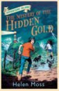Moss Helen, Hartas Leo The Mystery of the Hidden Gold moss helen the mystery of the dinosaur discovery