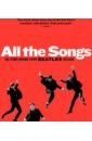 Guesdon Jean-Michel, Smith Patti, Margotin Philippe All The Songs. The Story Behind Every Beatles Release southall brian beatles in 100 objects