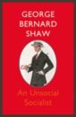 Shaw George Bernard An Unsocial Socialist shaw george bernard major barbara