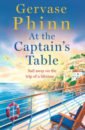 Phinn Gervase At the Captain's Table phinn gervase tales out of school