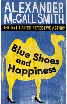 Обложка книги Blue Shoes and Happiness, McCall Smith Alexander