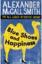 McCall Smith Alexander Blue Shoes and Happiness
