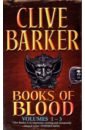 Barker Clive Books of Blood. Omnibus 1. Volumes 1-3 barker clive харрис джоанн smith michael marshall horrorology books of horror
