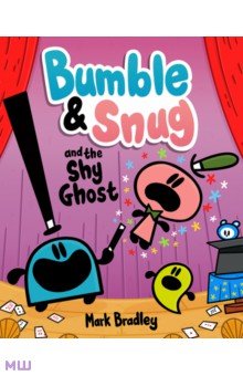 Bradley Mark - Bumble and Snug and the Shy Ghost