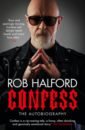 Halford Rob Confess judas priest reflections 50 heavy metal years of music