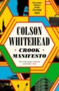 Whitehead Colson Crook Manifesto whitehead colson the underground railroad