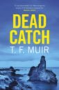 Muir T. F. Dead Catch muir t f blood torment