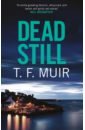 цена Muir T. F. Dead Still