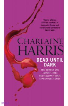 Обложка книги Dead Until Dark, Harris Charlaine