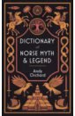 Orchard Andrew Dictionary of Norse Myth and Legend frydman joshua the japanese myths a guide to gods heroes and spirits