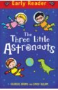Adams Georgie The Three Little Astronauts цена и фото