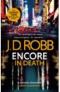 Robb J. D. Encore in Death robb j d haunted in death eternity in death