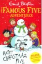 Blyton Enid Happy Christmas, Five! blyton enid five have a puzzling time
