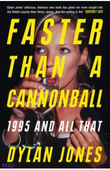 Faster Than a Cannonball. 1995 and All That White Rabbit