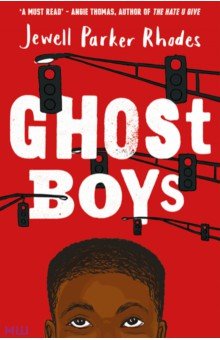Обложка книги Ghost Boys, Rhodes Jewell Parker