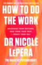 LePera Nicole How to Do the Work chopra d the healing self