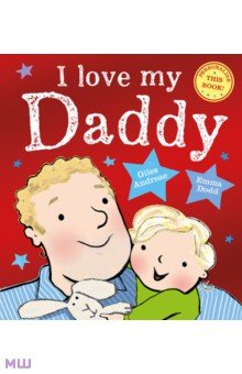 I Love My Daddy Orchard Book
