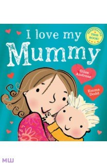 I Love My Mummy Orchard Book