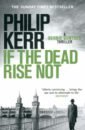 Kerr Philip If the Dead Rise Not troger a ред cuba