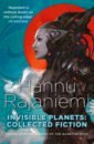 Rajaniemi Hannu Invisible Planets reynolds alastair doctor who harvest of time