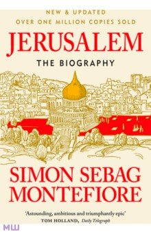 

Jerusalem. The Biography