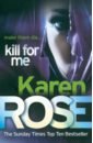 Rose Karen Kill For Me