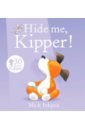 Inkpen Mick Hide Me, Kipper inkpen mick kipper story collection