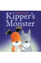 Inkpen Mick Kipper's Monster litton jonathan what s the time clockodile board book