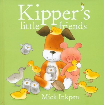 Kipper's Little Friends