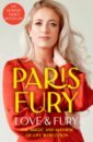 Fury Paris Love and Fury. The Magic and Mayhem of Life with Tyson fury tyson the furious method