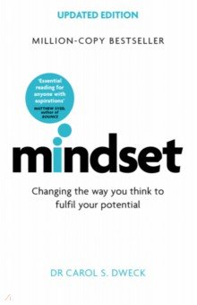 Mindset. Changing The Way You think To Fulfil Your Potential Robinson