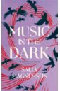 Magnusson Sally Music in the Dark edgley ross the art of resilience