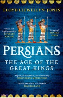 Persians. The Age of The Great Kings Wildfire