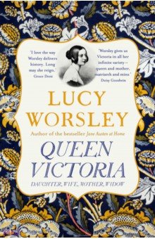

Queen Victoria. Daughter, Wife, Mother, Widow