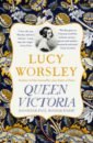 цена Worsley Lucy Queen Victoria. Daughter, Wife, Mother, Widow
