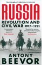 Beevor Antony Russia. Revolution and Civil War 1917-1921 beevor antony stalingrad
