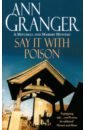 Granger Ann Say it with Poison granger ann deadly company