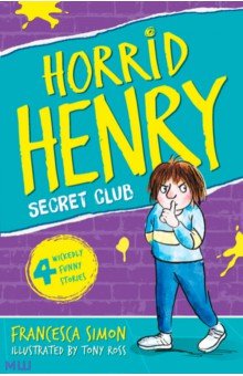 Horrid Henry and the Secret Club Orion