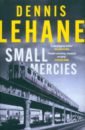 Lehane Dennis Small Mercies