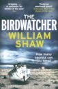 Shaw William The Birdwatcher barnard s a quiet kind of thunder