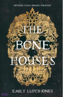 The Bone Houses Little, Brown and Company