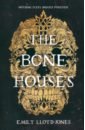 Lloyd-Jones Emily The Bone Houses ллойд джонс эмили the bone houses