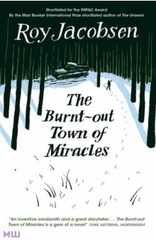 The Burnt-Out Town of Miracles MacLehose Press