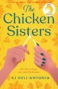 Dell`Antonia KJ The Chicken Sisters