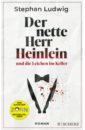 Ludwig Stephan Der nette Herr Heinlein und die Leichen im Keller heinlein robert a sixth column
