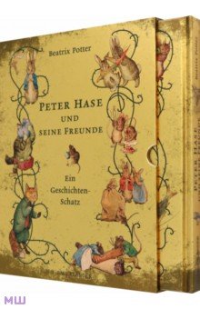 

Peter Hase und seine Freunde. Ein Geschichten-Schatz