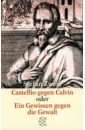 schatzing frank die tyrannei des schmetterlings Zweig Stefan Castellio gegen Calvin oder Ein Gewissen gegen die Gewalt