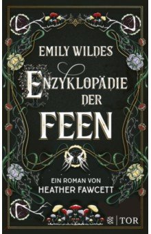 Emily Wildes Enzyklopadie der Feen
