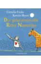 цена Funke Cornelia Der geheimnisvolle Ritter Namenlos